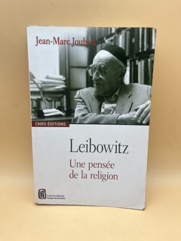 Leibowitz : Une pensée de la religion – Jean-Marc Joubert | Philosophie religieuse