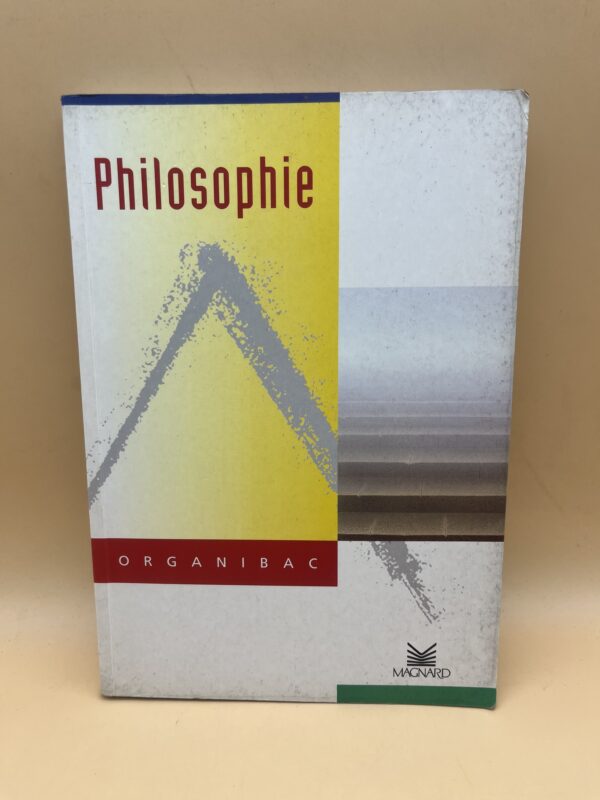Philosophie Organibac – Manuel de philosophie pour le baccalauréat