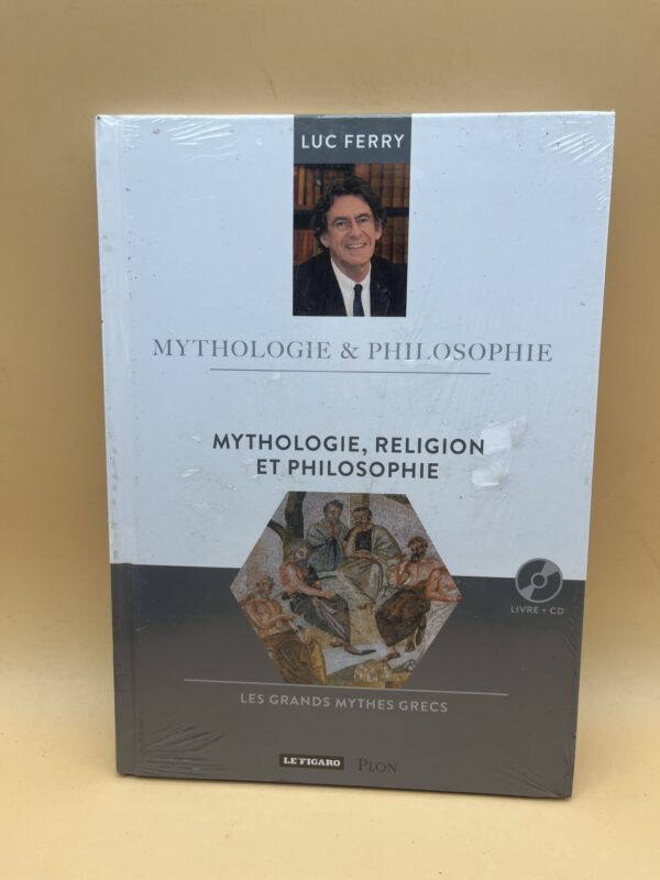 Mythologie, Religion et Philosophie – Luc Ferry | Les grands mythes grecs