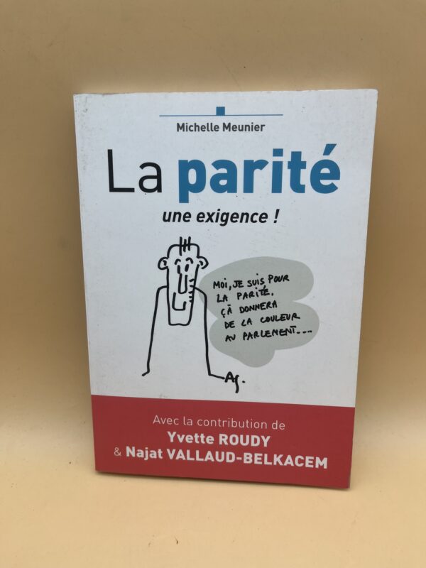 La parité, une exigence ! – Michelle Meunier | Égalité femmes hommes