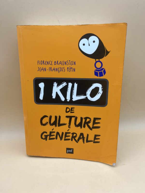 1 Kilo de culture générale – Florence Braunstein & Jean-François Pépin