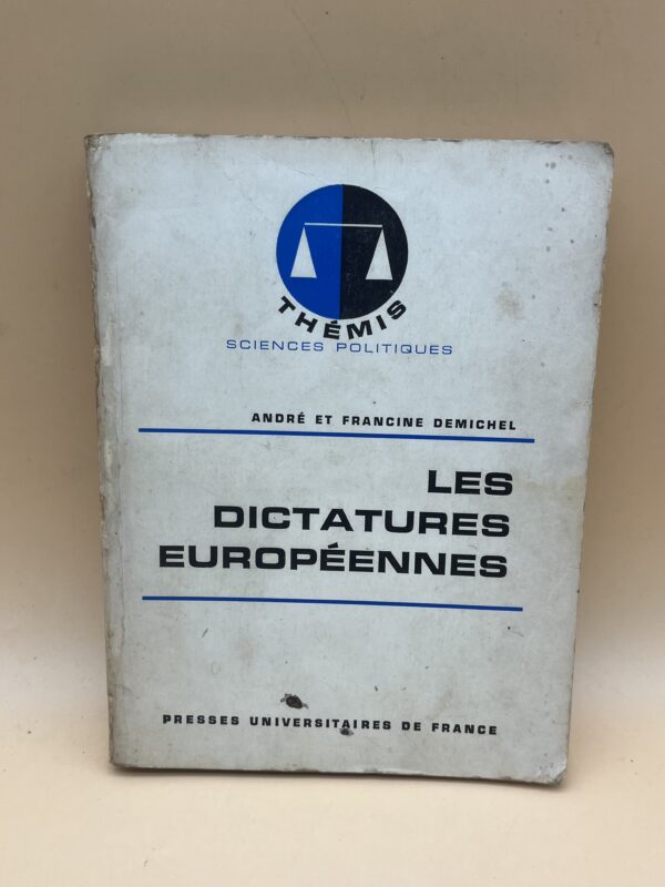 Les dictatures européennes – André et Francine Demichel