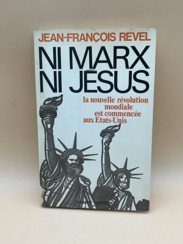 Ni Marx ni Jésus – Jean-François Revel | Révolution mondiale