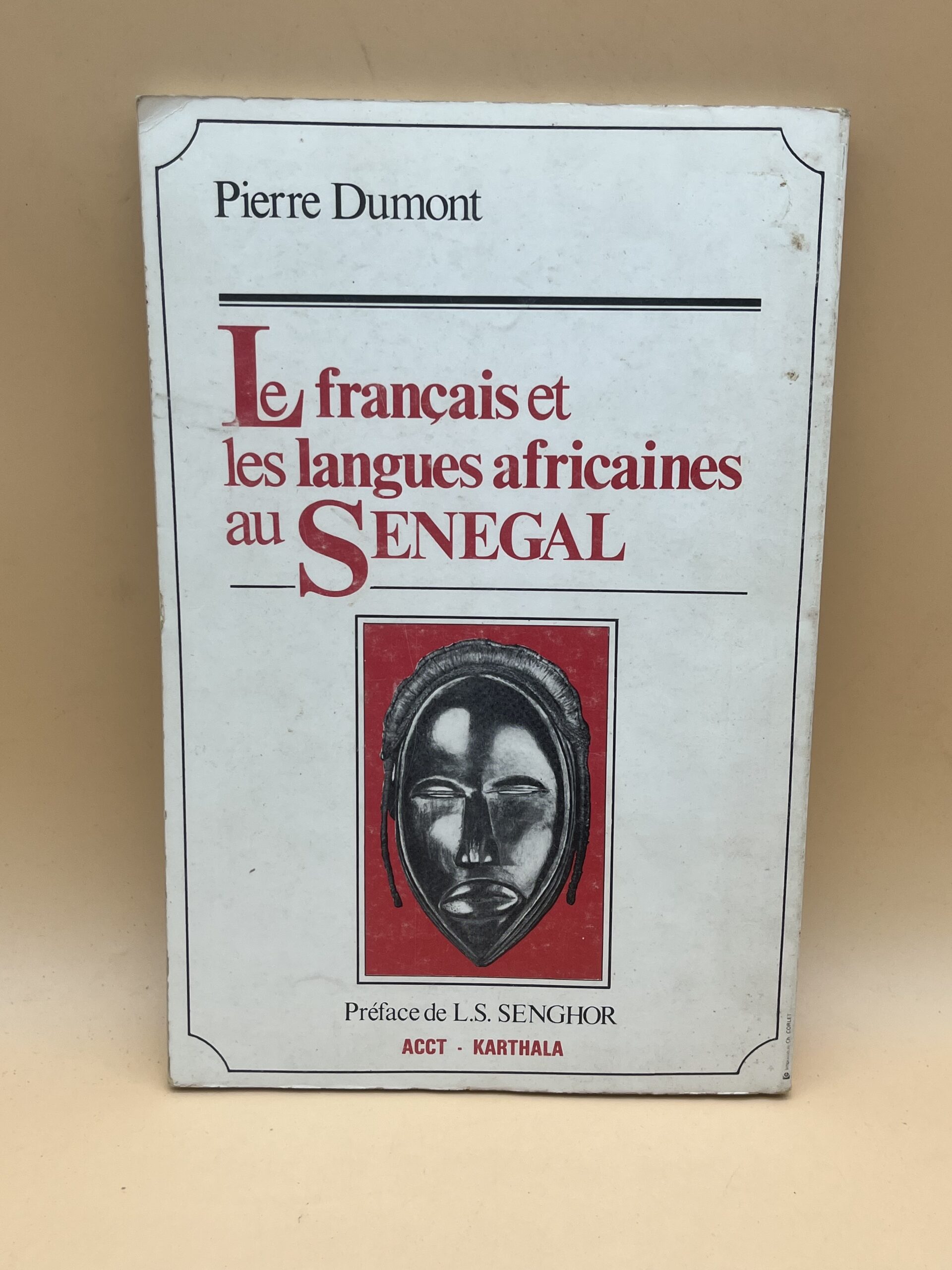 Le français et les langues africaines au Sénégal – Pierre Dumont Le français et les langues africaines au Sénégal – Pierre Dumont