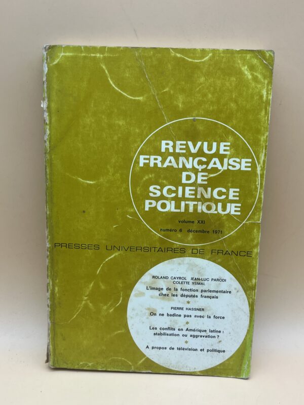 Revue Française de Science Politique – Volume XXI N°6 Décembre 1971