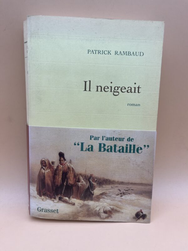 Il neigeait – Roman historique de Patrick Rambaud sur la retraite de Russie de Napoléon