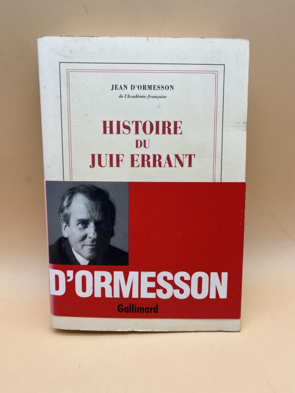 Histoire du Juif errant – Roman philosophique et historique de Jean d’Ormesson