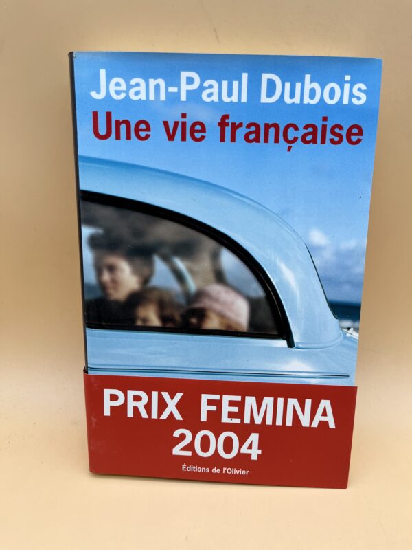 Une vie française – Roman contemporain et portrait de la société française par Jean-Paul Dubois