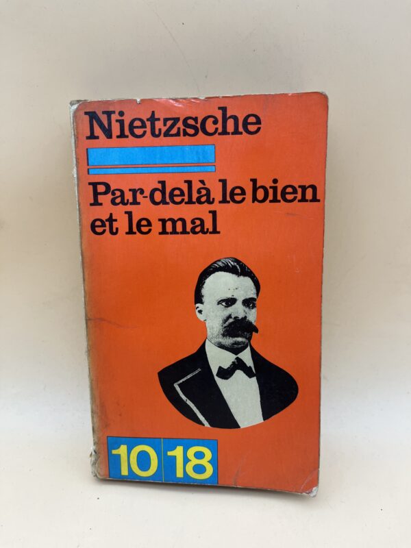 Par-delà le Bien et le Mal : critique de la morale traditionnelle et affirmation de la liberté de pensée
