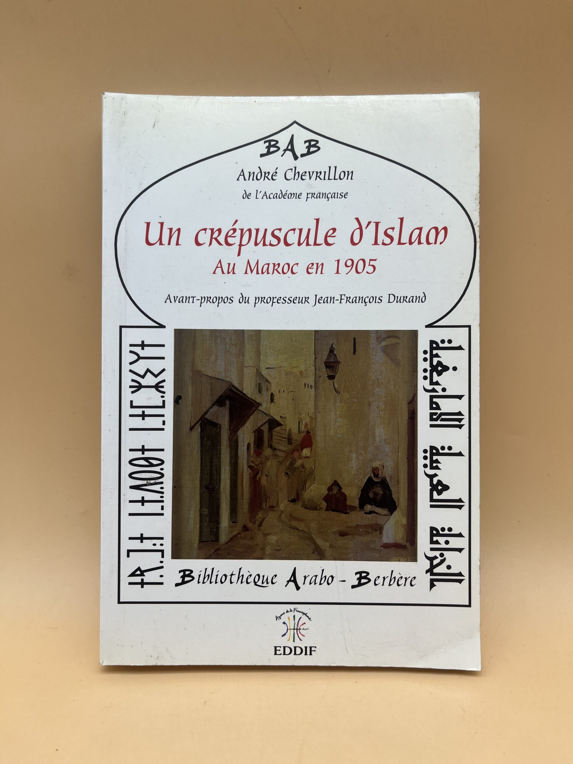 IMG_1894 Un crépuscule d’Islam – Au Maroc en 1905 – André Chevrillon