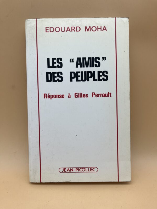 Les « amis » des peuples – Réponse à Gilles Perrault – Edouard Moha