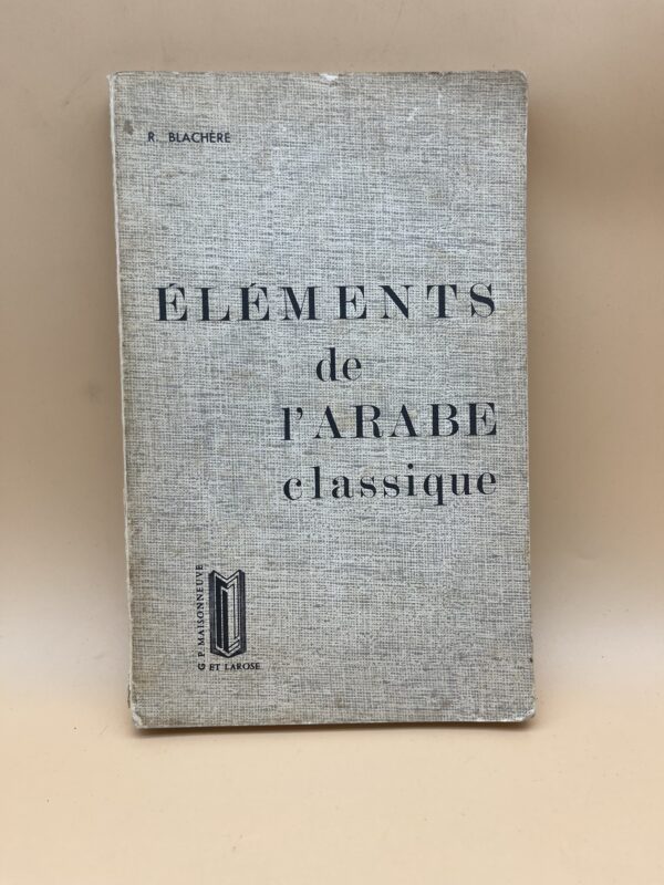 Éléments de l’arabe classique – R. Blachère