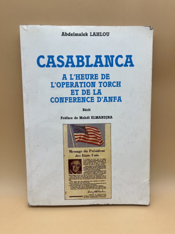 Casablanca à l’heure de l’Opération Torch et de la Conférence d’Anfa – Abdelmalek Lahlou