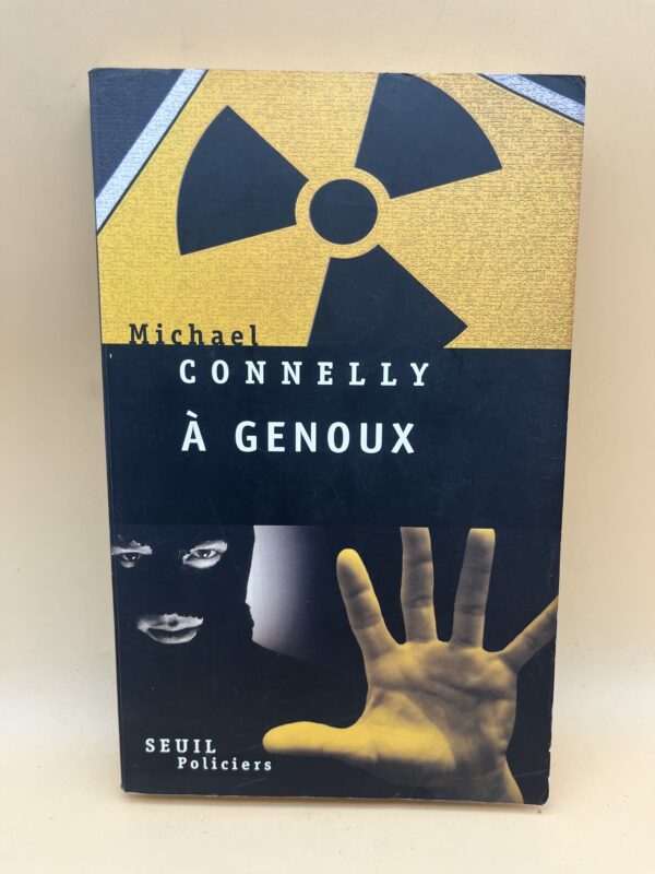 Découvrez À genoux de Michael Connelly, un roman policier mêlant enquête, suspense et investigation criminelle, publié dans la collection Seuil Policiers.