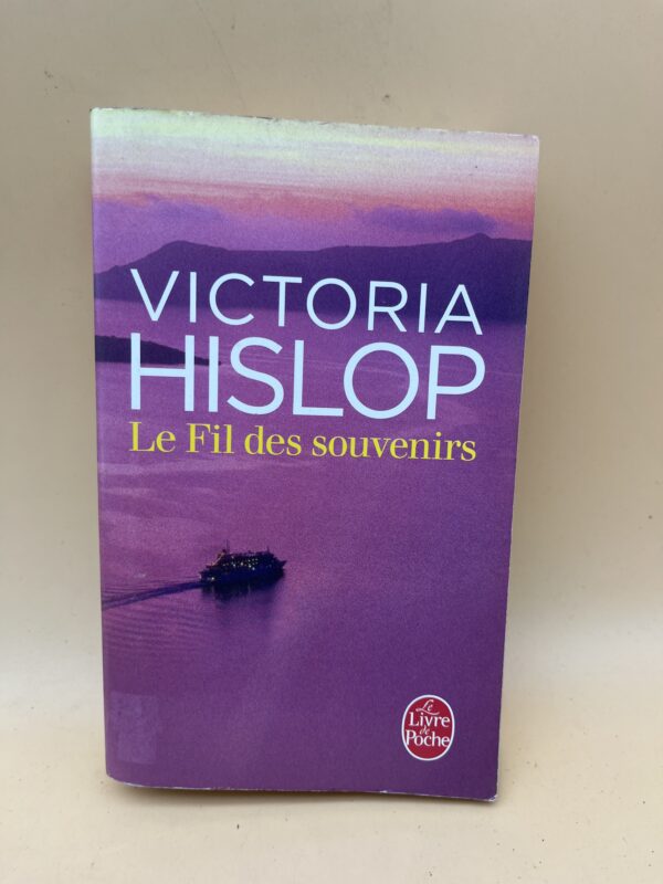 Victoria Hislop — Le Fil des souvenirs