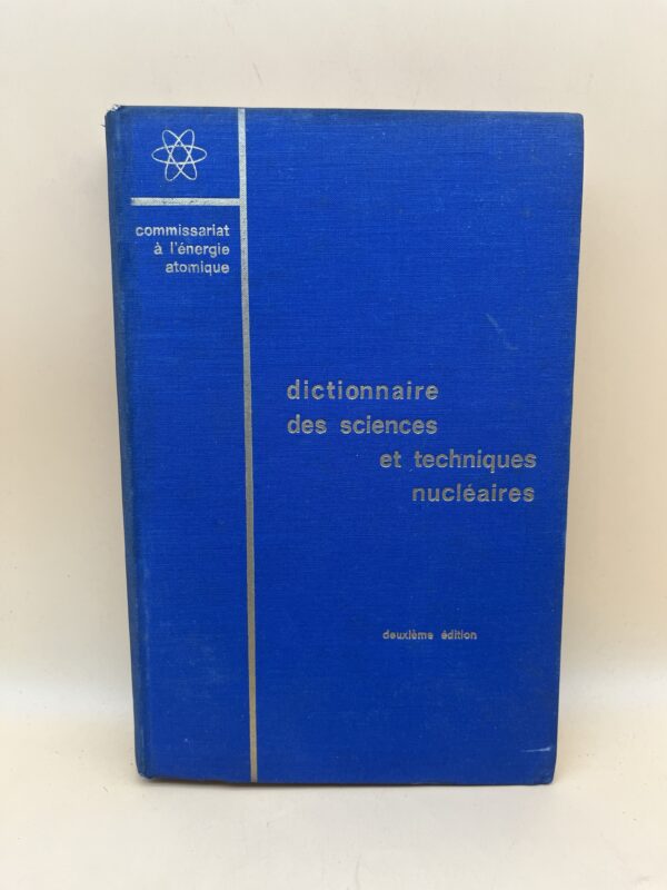 Dictionnaire des sciences et techniques nucléaires – Deuxième édition