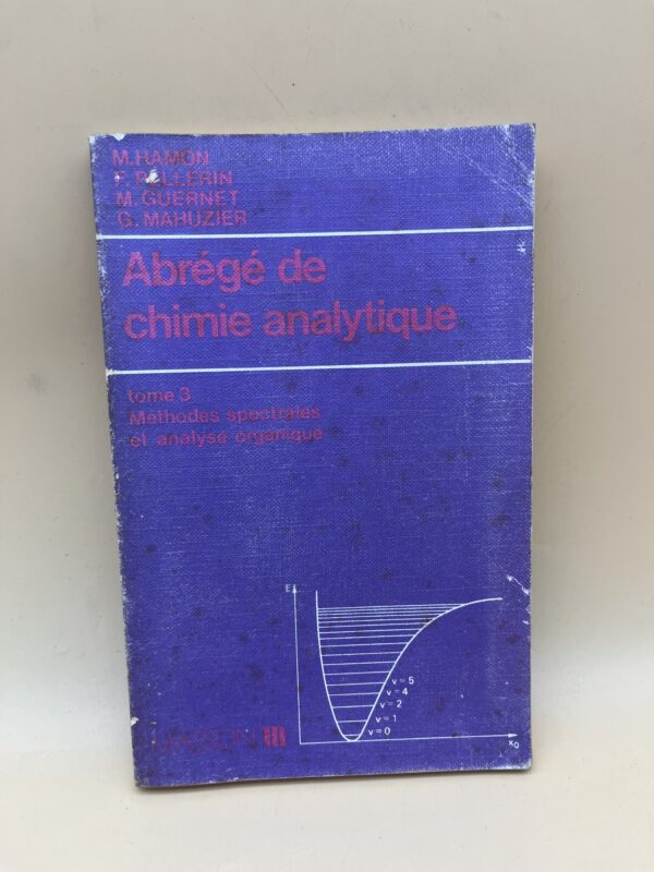 Abrégé de chimie analytique – Tome 3 : Méthodes spectrales et analyse organique