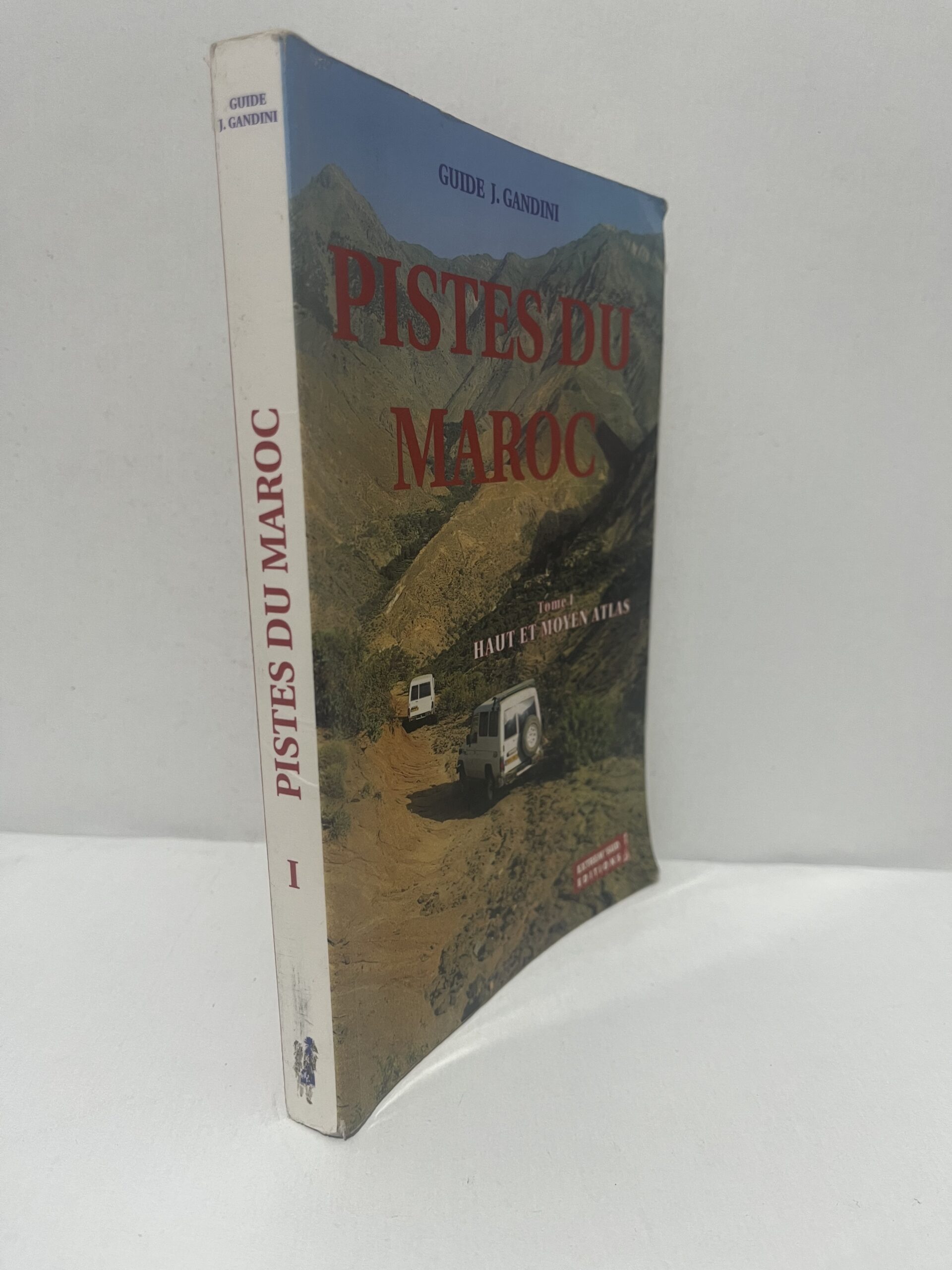 Pistes du Maroc – Tome I : Haut et Moyen Atlas