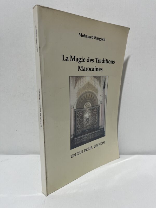 La Magie des traditions marocaines : Un oui pour un nom