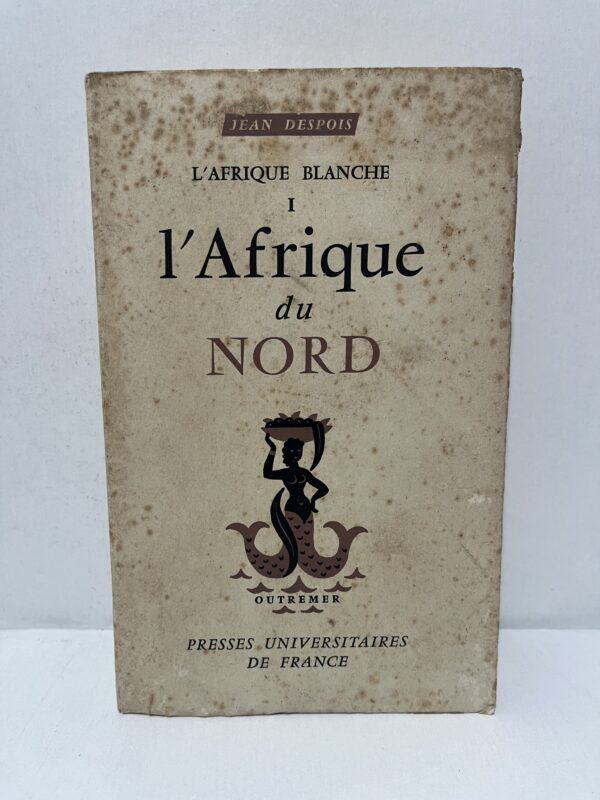 L’Afrique du Nord – Tome I : L’Afrique blanche