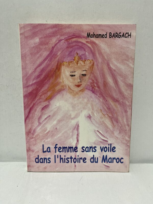 La femme sans voile dans l’histoire du Maroc