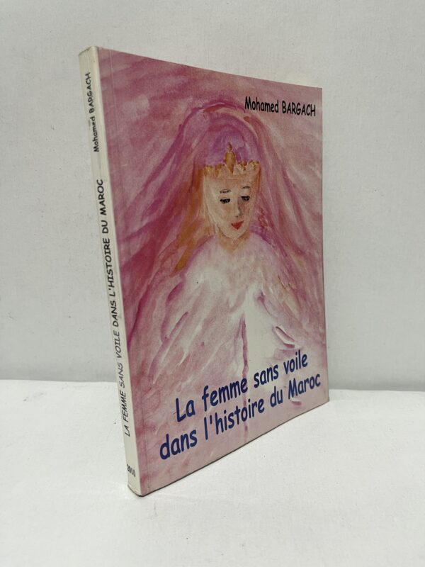 La femme sans voile dans l’histoire du Maroc