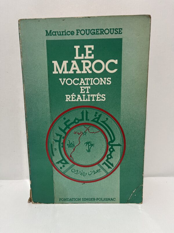 Le Maroc : Vocations et réalités
