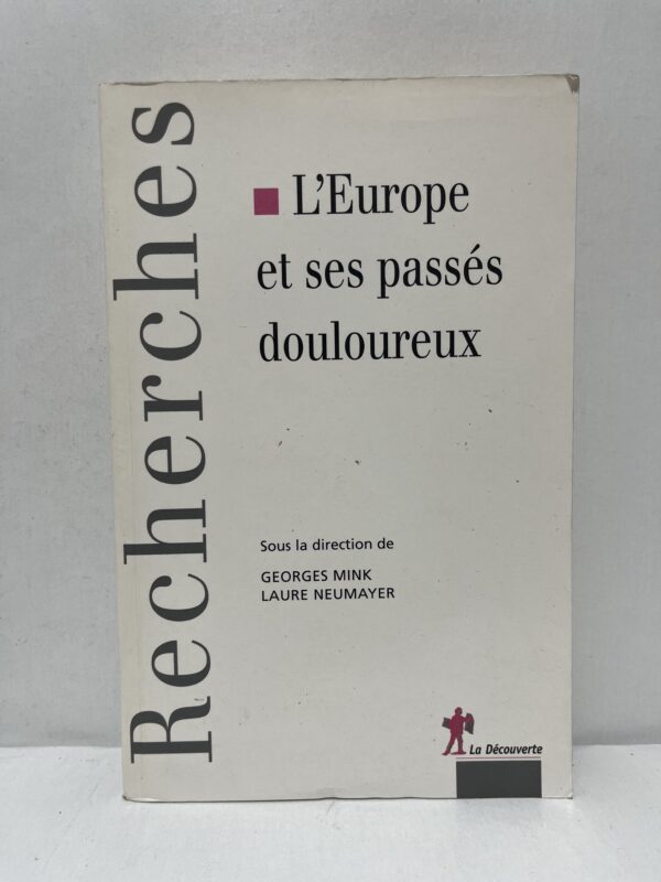 L’Europe et ses passés douloureux