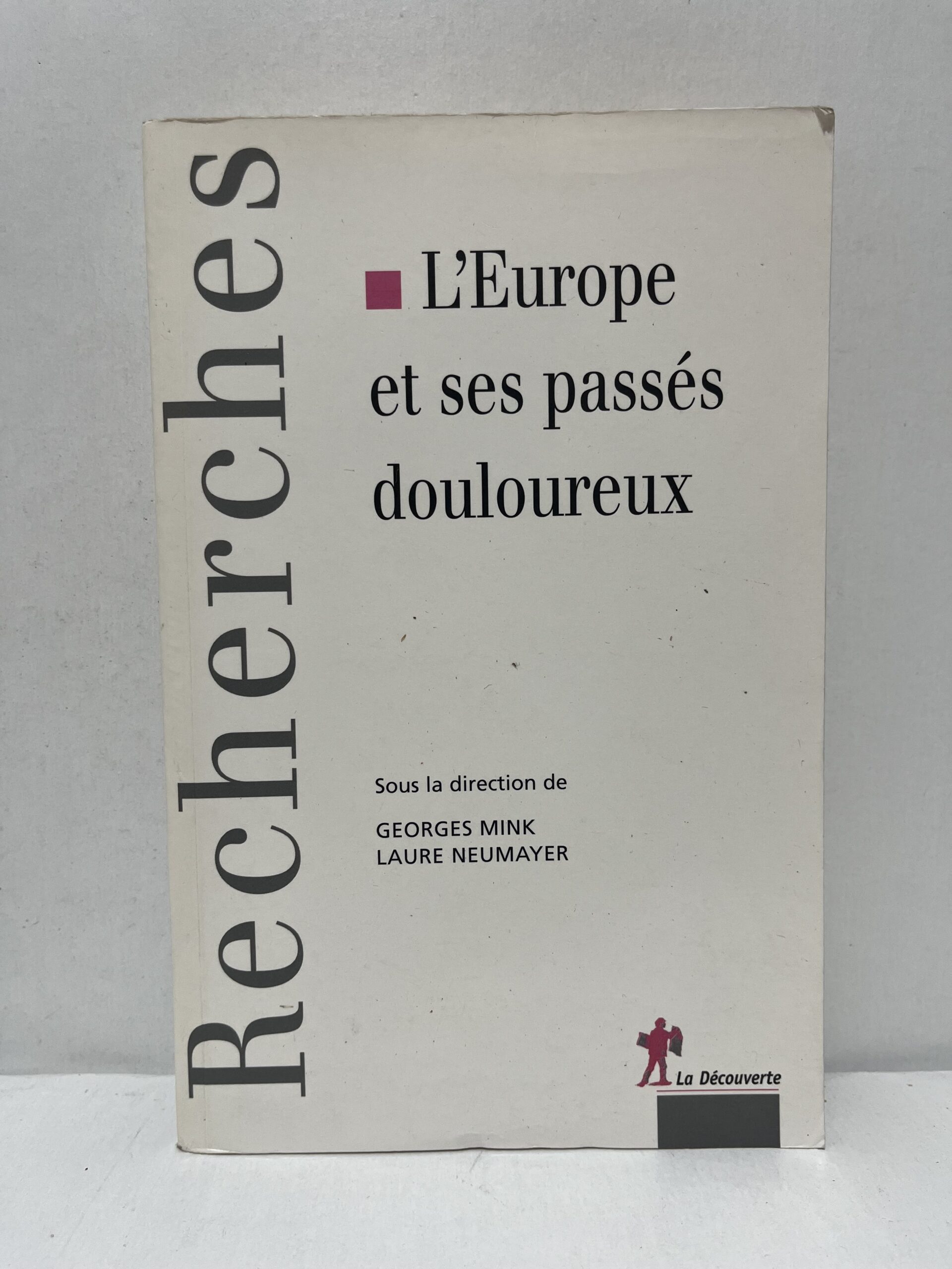 L’Europe et ses passés douloureux L’Europe et ses passés douloureux