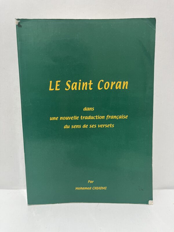 Le Saint Coran : Nouvelle traduction française du sens de ses versets