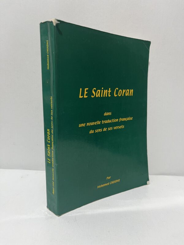 Le Saint Coran : Nouvelle traduction française du sens de ses versets
