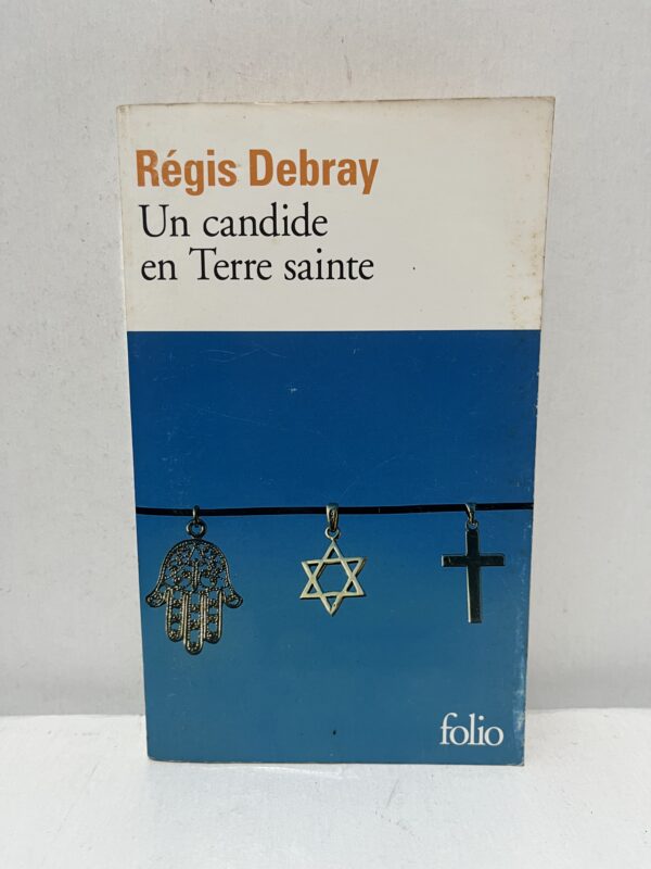 Un candide en Terre sainte