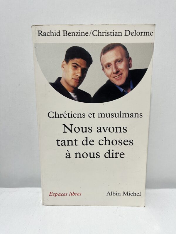Chrétiens et musulmans : Nous avons tant de choses à nous dire