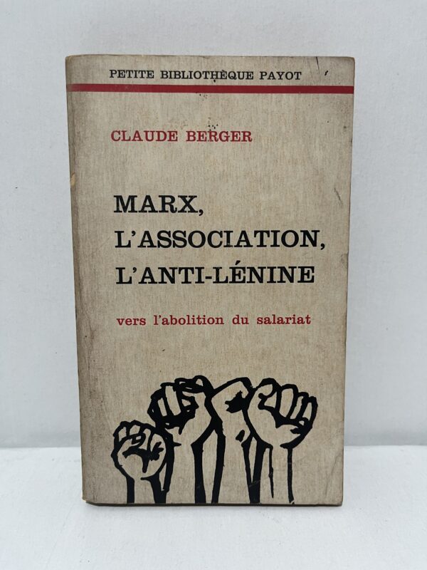 Marx, l’association, l’anti-Lénine : Vers l’abolition du salariat