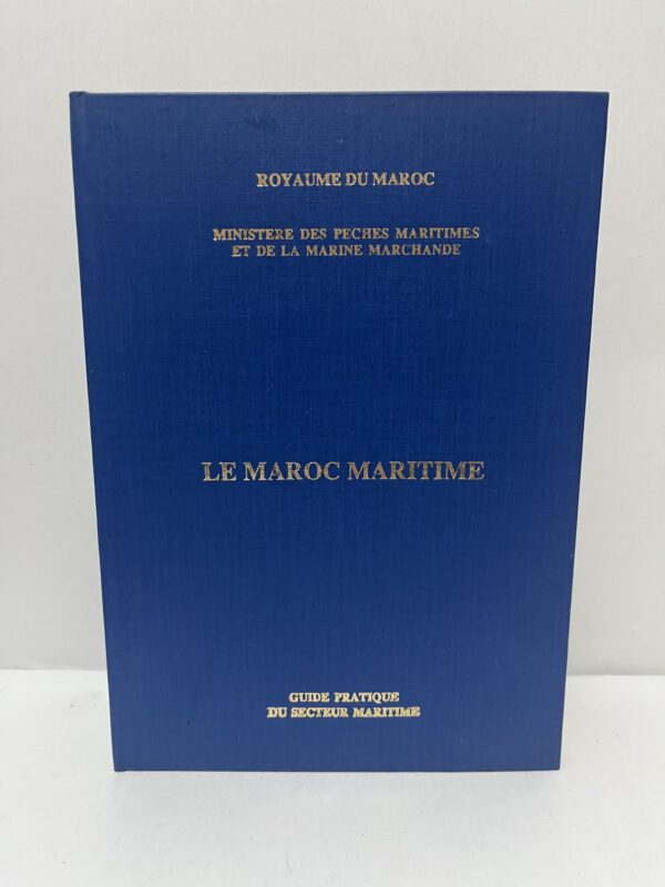 Le Maroc maritime : Guide pratique du secteur maritime