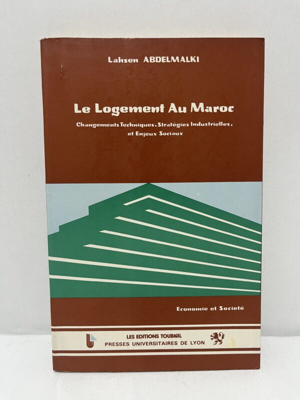 Le logement au Maroc : Changements techniques, stratégies industrielles et enjeux sociaux