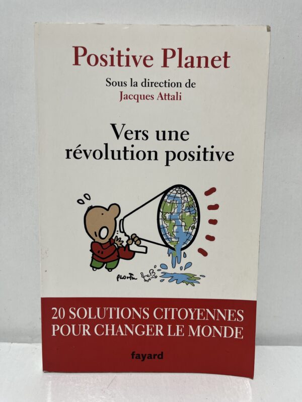 ers une révolution positive : 20 solutions citoyennes pour changer le monde