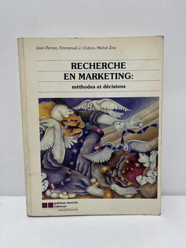 Recherche en marketing : méthodes et décisions
