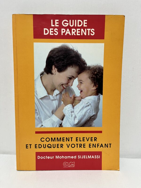 Le Guide des parents : Comment élever et éduquer votre enfant