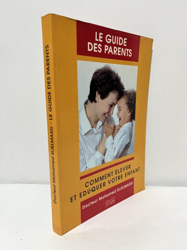 Le Guide des parents : Comment élever et éduquer votre enfant
