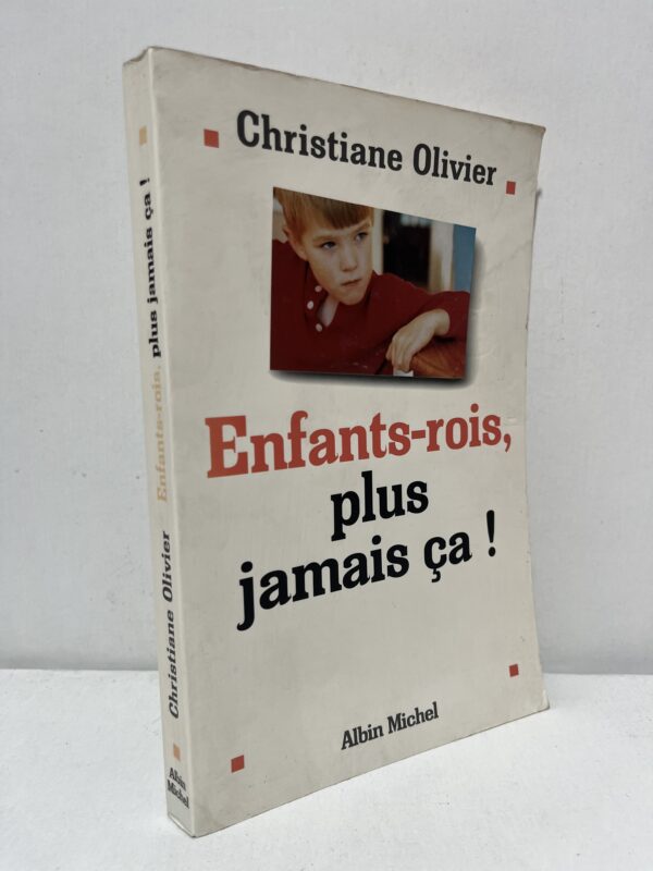 Enfants-rois, plus jamais ça !
