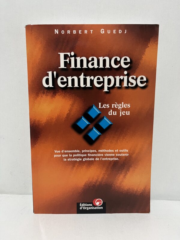 Finance d’entreprise : Les règles du jeu