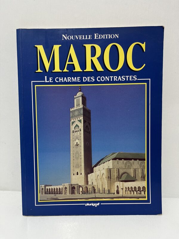 Maroc : Le charme des contrastes