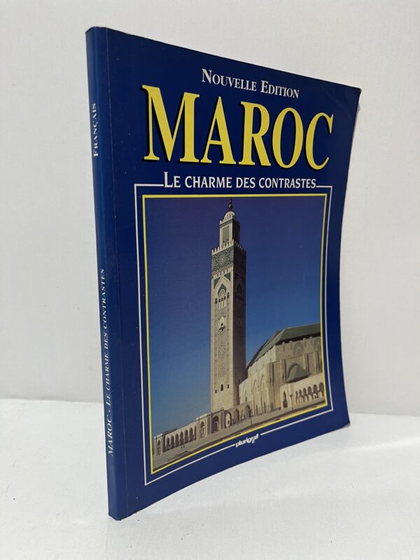 Maroc : Le charme des contrastes
