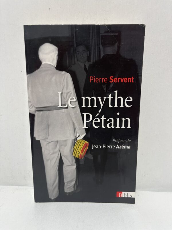 Le mythe Pétain : Verdun ou les tranchées de la mémoire