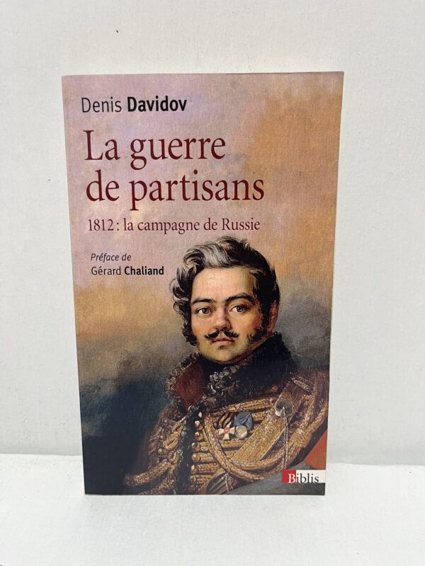 La guerre de partisans — 1812 : la campagne de Russie