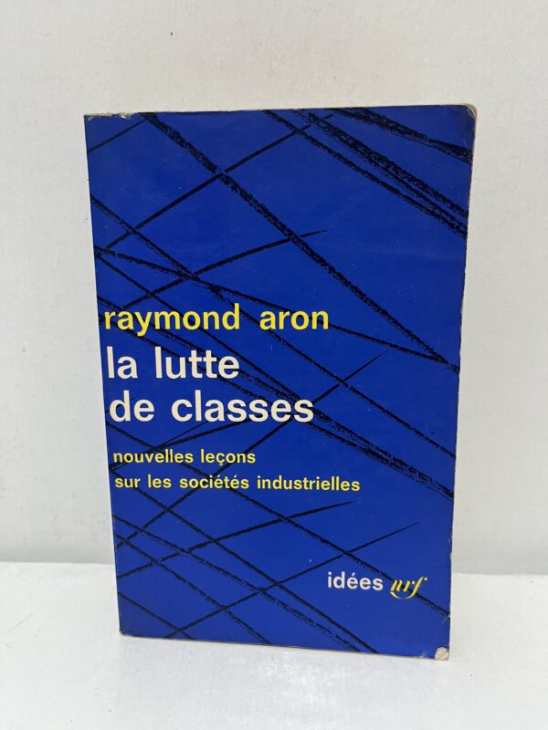La lutte des classes : Nouvelles leçons sur les sociétés industrielles