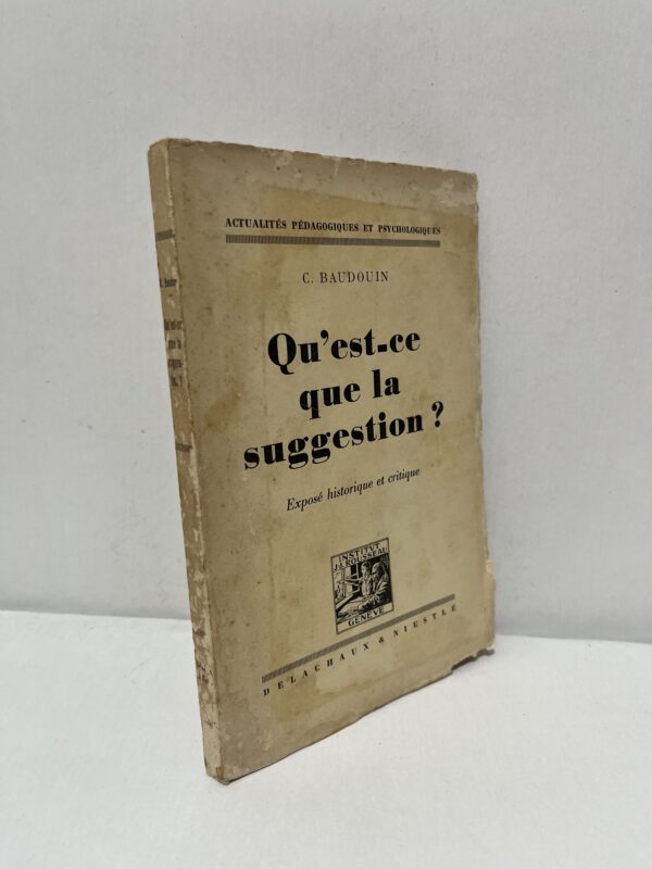 Qu’est-ce que la suggestion ? Exposé historique et critique