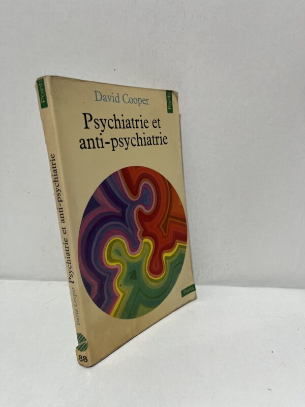 Psychiatrie et anti-psychiatrie