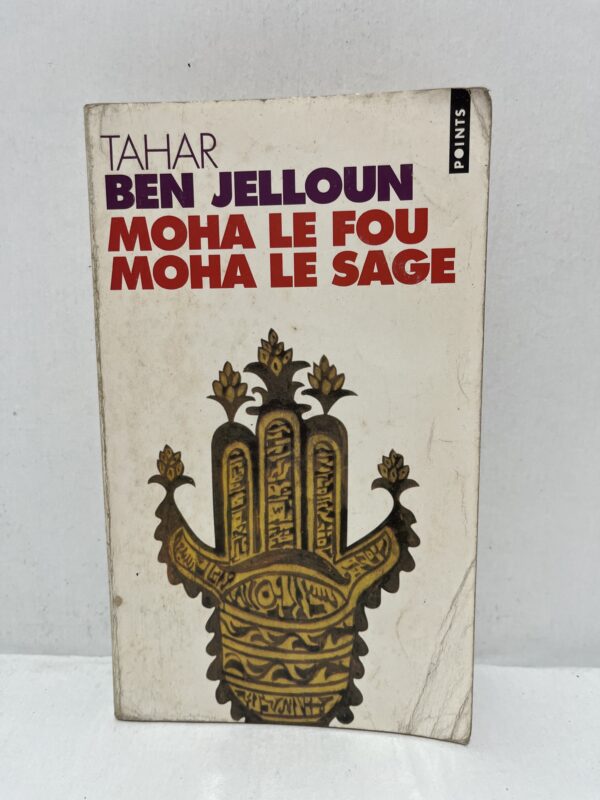 Moha le fou, Moha le sage